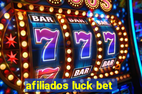 afiliados luck bet